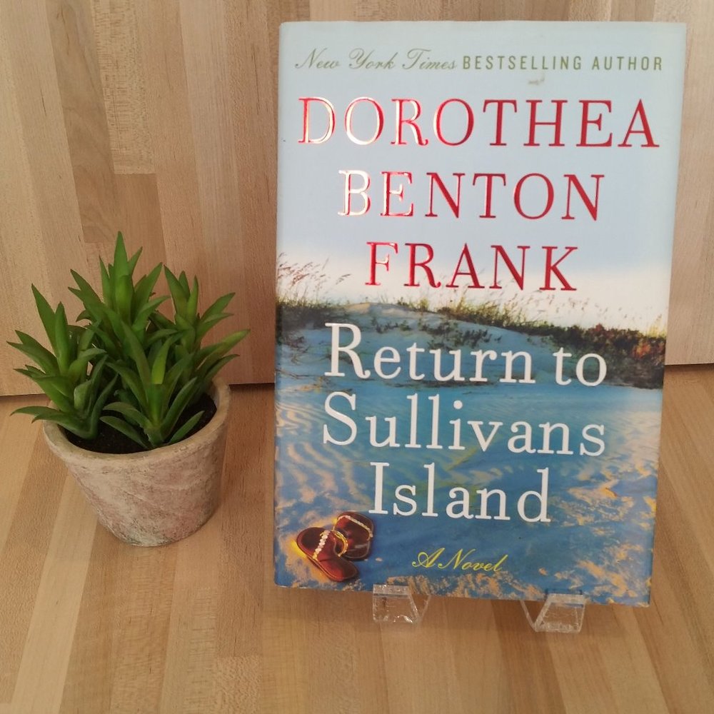 Dorothea Benton Frank. Return to Sullivans Island. Hardback.